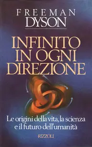 Freeman Dyson - Infinito in ogni direzione