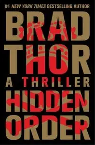 «Hidden Order» by Brad Thor