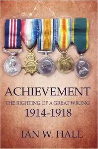 Achievement: the Righting of a Great Wrong, 1914 to 1918