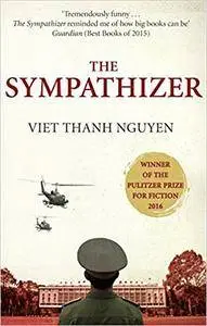 The Sympathizer: Winner of the Pulitzer Prize for Fiction 2016