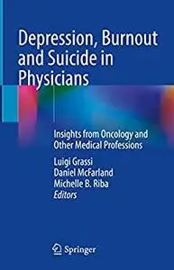 Depression, Burnout and Suicide in Physicians: Insights from Oncology and Other Medical Professions