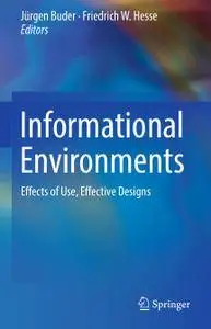 Informational Environments: Effects of Use, Effective Designs