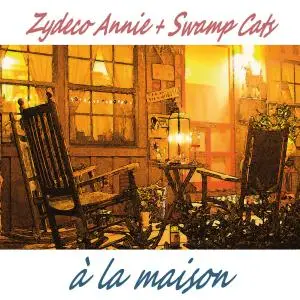 Zydeco Annie & Swamp Cats - À la maison (2019)