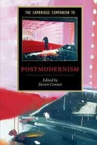 The Cambridge Companion to Postmodernism (Cambridge Companions to Literature) by Steven Connor 