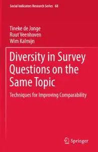 Diversity in Survey Questions on the Same Topic: Techniques for Improving Comparability