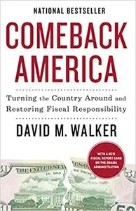 Comeback America: Turning the Country Around and Restoring Fiscal Responsibility