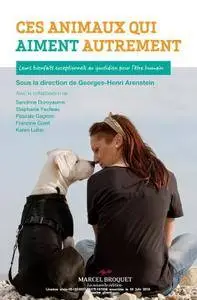 Collectif, "Ces animaux qui aiment autrement : Leurs bienfaits exceptionnels au quotidien pour l'être humain"