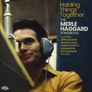 VA - Holding Things Together The Merle Haggard Songbook (2019)