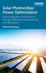 Solar Photovoltaic Power Optimization : Enhancing System Performance Through Operations, Measurement, and Verification