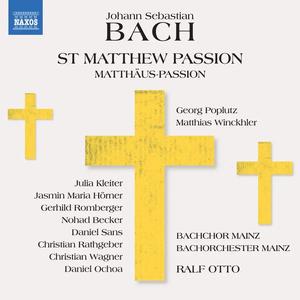 Ralf Otto, Bachorchester Mainz, Bachchor Mainz - Johann Sebastian Bach: St. Matthew Passion / Matthäus-Passion (2019)