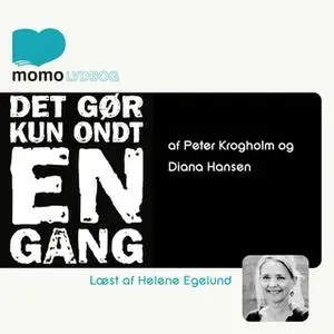 «Det gør kun ondt en gang» by Diana Hansen