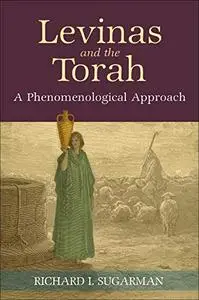 Levinas and the Torah: A Phenomenological Approach