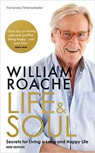 Life and Soul: Secrets for Living a Long and Happy Life