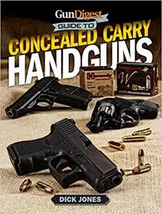 Gun Digest Guide To Concealed Carry Handguns