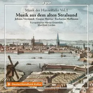 Europäisches Hanse-Ensemble & Manfred Cordes - Musik der Hansestädte, Vol. 1: Musik aus dem alten Stralsund (2023) [24/96]