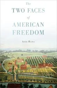 The Two Faces of American Freedom