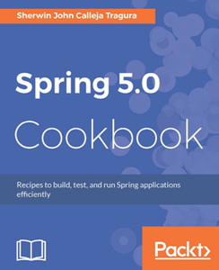 Spring 5.0 Cookbook