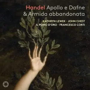 Kathryn Lewek, John Chest, Il Pomo d'Oro, Francesco Corti - Handel: Apollo e Dafne, HWV 122; Armida abbandonata, HWV 105 (2022)