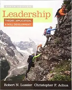 Leadership: Theory, Application, & Skill Development 6th Edition