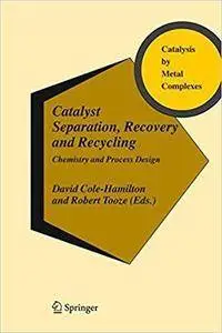 Catalyst Separation, Recovery and Recycling [repost]