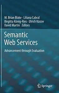 Semantic Web Services: Advancement through Evaluation