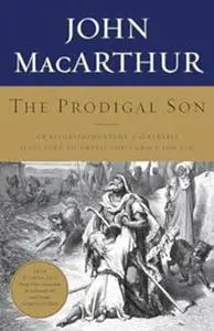 Prodigal Son: an astonishing study of the parable Jesus told to unveil God's grace for you