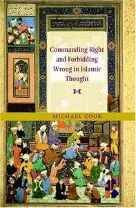 Commanding Right and Forbidding Wrong in Islamic Thought 