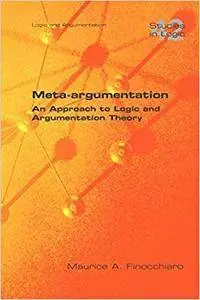 Meta-Argumentation. an Approach to Logic and Argumentation Theory