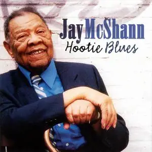 Jay McShann - Hootie Blues (2006)