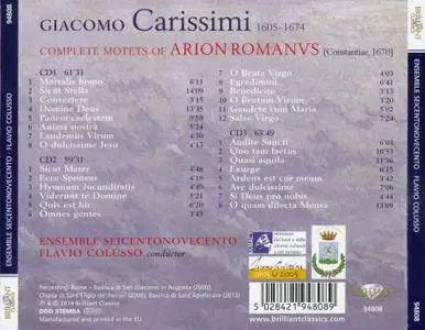Ensemble Seicentonovecento, Flavio Colusso - Giacomo Carissimi: Complete Motets of Arion Romanus (2014) 3CDs