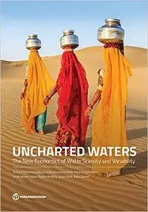 Uncharted Waters: The New Economics of Water Scarcity and Variability