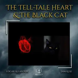 «The Tell-Tale Heart & The Black Cat» by Edgar Allan Poe