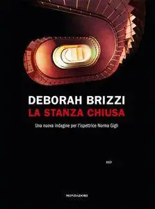 Deborah Brizzi - La stanza chiusa