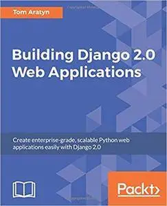 Building Django 2.0 Web Applications