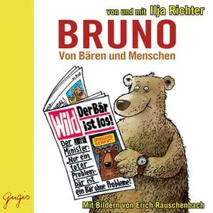 «Bruno: Von Bären und Menschen» by Ilja Richter