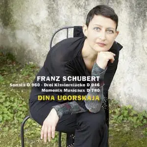 Dina Ugorskaja - Schubert: Sonata, Moments musicaux & 3 Klavierstücke (2019) [Official Digital Download 24/96]