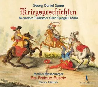 Gunar Letzbor, Ars Antiqua Austria - Georg Daniel Speer: Kriegsgeschichten (2016)