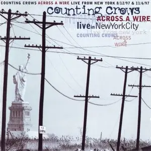 Counting Crows - Across a Wire: Live in New York [2CD] (1998)