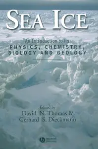 Sea Ice: An Intorduction to its Physics, Chemistry, Biology and Geology 