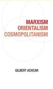 Marxism, Orientalism, Cosmopolitanism