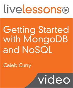 LiveLessons - Getting Started with MongoDB and NoSQL