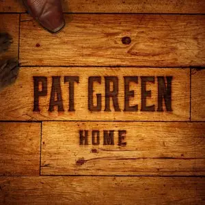 Pat Green - Home (2015)