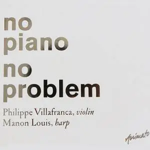 Philippe Villafranca & Manon Louis - No Piano No Problem (2017)