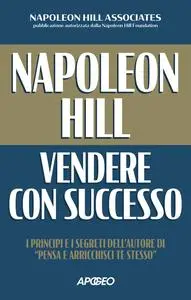 Napoleon Hill - Vendere con successo