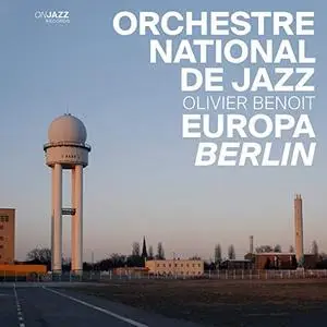 Orchestre National de Jazz & Olivier Benoit - Europa: Berlin (2015) [Official Digital Download]