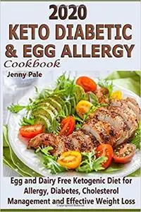 2020 Keto Diabetic & Egg Allergy Cookbook