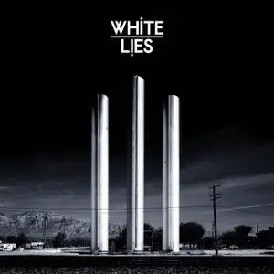 White Lies - To Lose My Life... (10th Anniversary Deluxe Edition) (2009/2019)