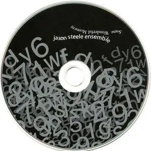 Jason Steele Ensemble - Some Wonderful Moment (2007) {ears&eyes} **[RE-UP]**