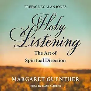 Holy Listening: The Art of Spiritual Direction [Audiobook]