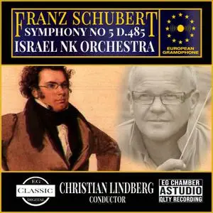 Franz Schubert, Christian Lindberg - Schubert - Symphony No. 5 D.485 (2022) [Official Digital Download]